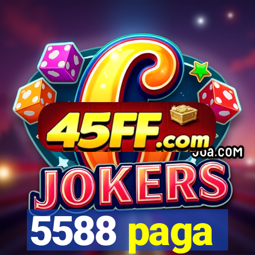 5588 paga